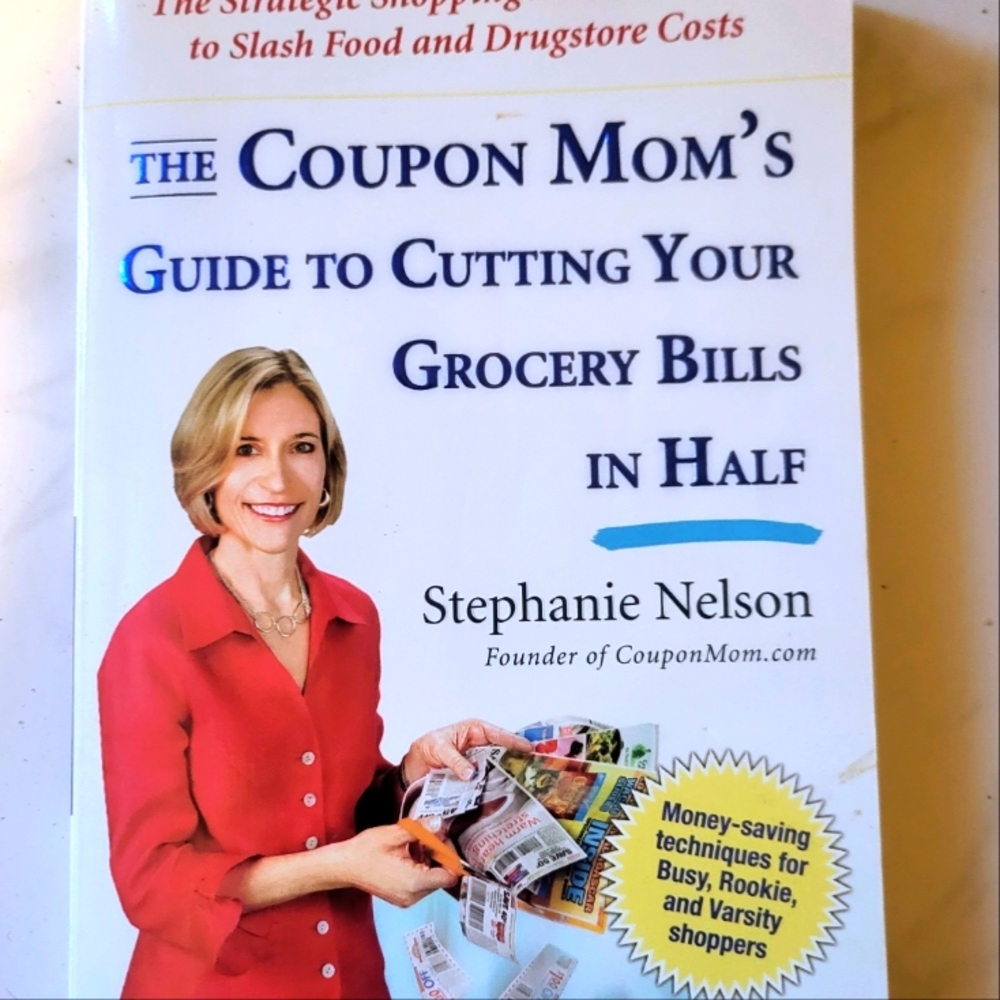 The Coupon Mom's Guide to Cutting Your Grocery Bills in Half by Stephanie Nelson